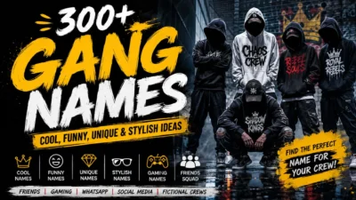 300+ gang names featuring cool, funny, unique, stylish, gaming, and attitude-filled ideas