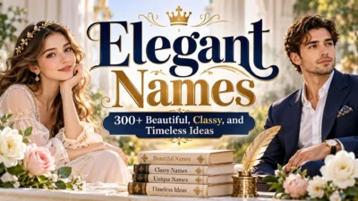 Elegant names banner featuring classy, beautiful, and timeless name ideas with a regal design.