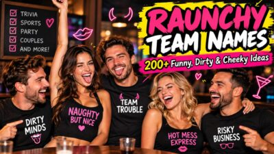 Raunchy team names featuring funny, dirty, and cheeky ideas for adult parties, trivia nights, and sports teams.
